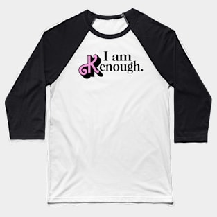 I am Kenough - Classic Big Pink X Baseball T-Shirt